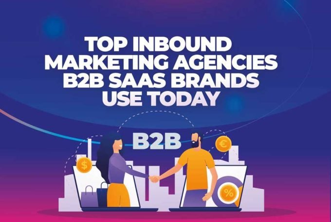 Top Inbound Marketing Agencies B2B SaaS Brands Use Today