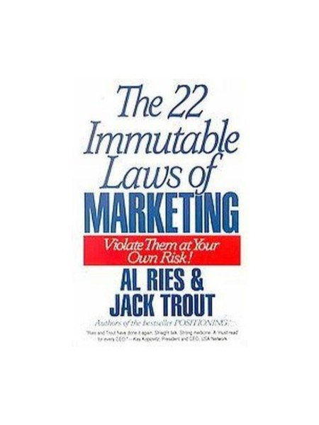The 22 Immutable Laws of Marketing