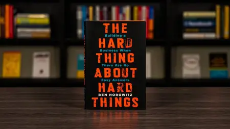 The-Hard-Thing-About-the-Hard-Things