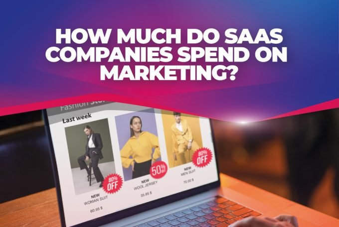 How Much Do SaaS Companies Spend On Marketing?