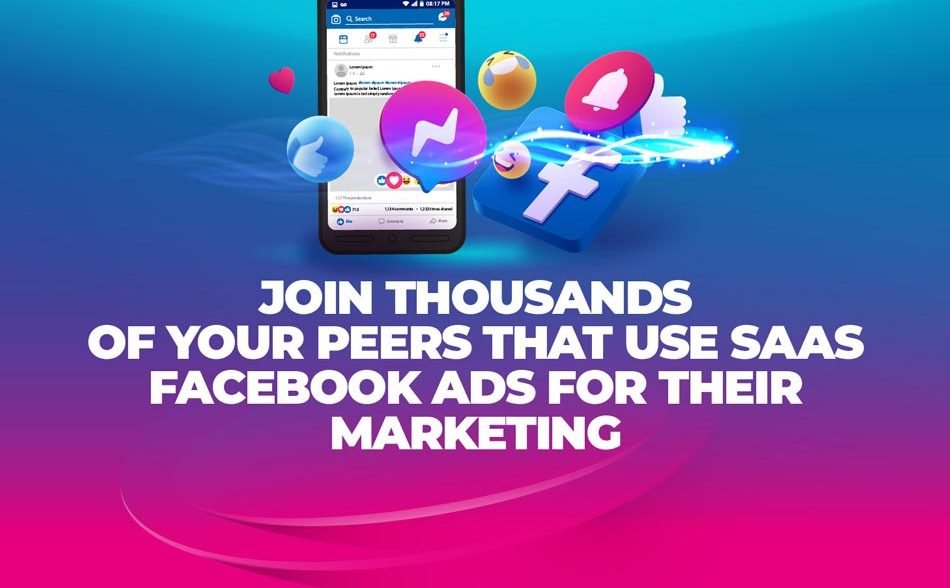 Join Thousands of Your Peers Using SaaS Facebook Ads for Marketing