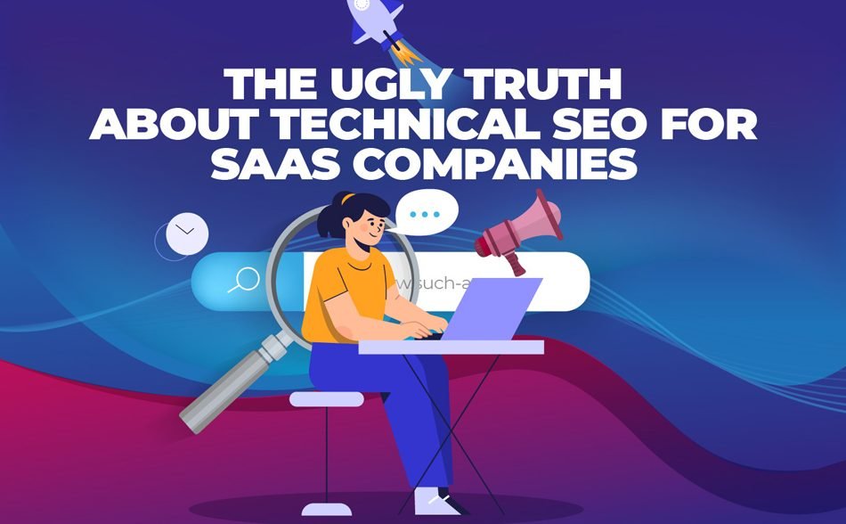 Technical SEO for SaaS Companies: Your Way to a Perfect Website Optimization