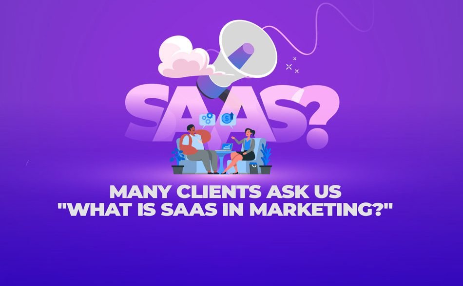 What is SaaS in Marketing?