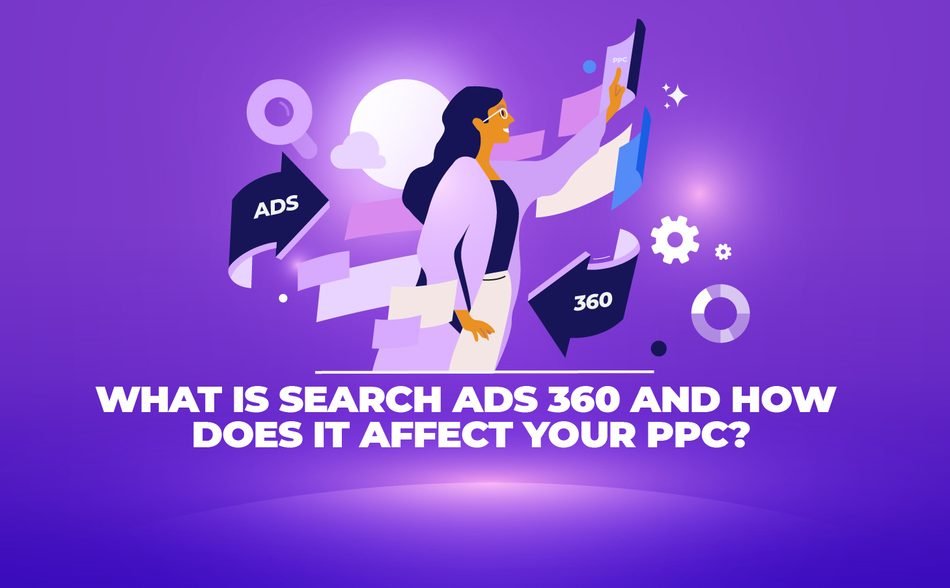 What is Search Ads 360