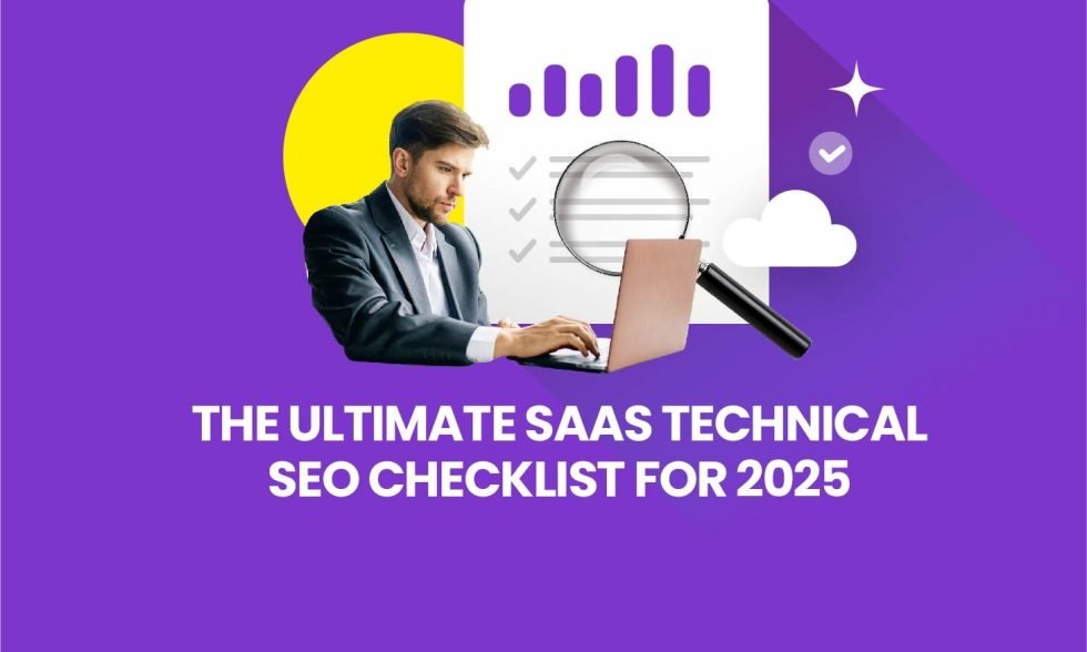 The Ultimate SaaS Technical SEO Checklist for 2025