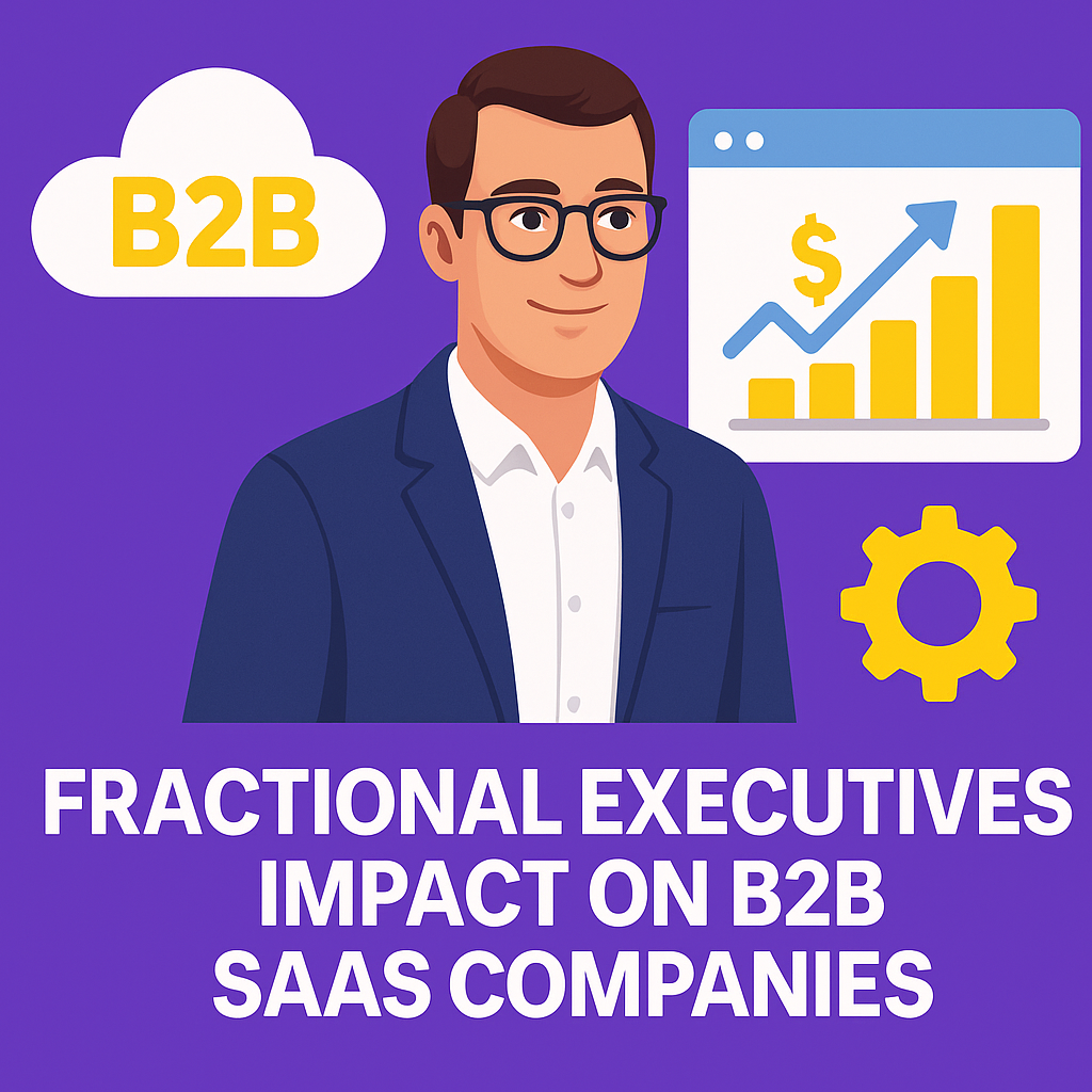 Fractional Executives Impact on B2B SaaS
